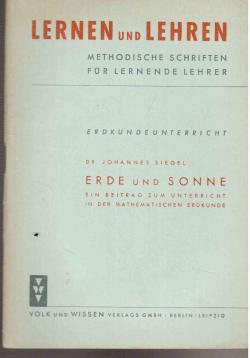 Erde und Sonne. Ein Beitrag zum Unterricht in der mathematischen Erdkunde