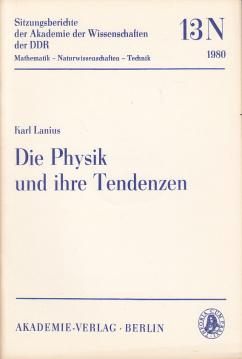 Die Physik und ihre Tendenzen : Dargelegt am Beispiel der Elementarteilchenphysik