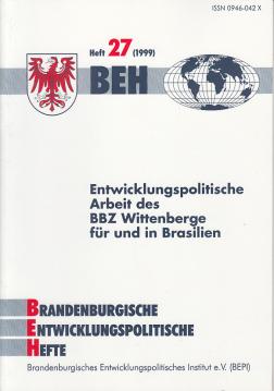 Entwicklungspolitische Arbeit des BBZ Wittenberge für und in Brasilien Entwicklungspolitische Arbeit des BBZ Wittenberge für und in Brasilien