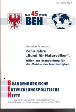 Zehn Jahre Bund für Naturvölker. Hilfen aus Brandenburg für die Meister der Nachhaltigkeit.
