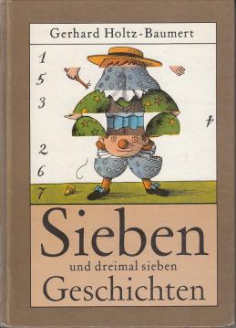 Sieben und dreimal sieben Geschichten