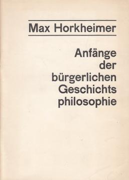 Anfänge der bürgerlichen Geschichtsphilosophie.