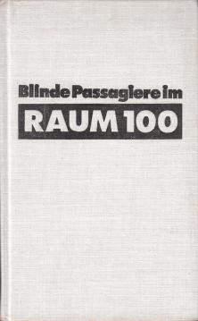Blinde Passagiere im Raum 100