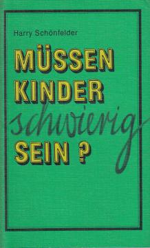 Müssen Kinder schwierig sein?