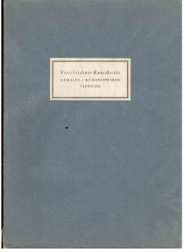 Versteigerungs-Katalog 152: Verschiedener Kunstbesitz. Gemälde Kunstgewerbe Teppiche