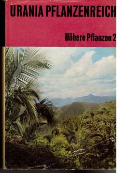 Urania Pflanzenreich in 3 Bänden Höhere Pflanzen 2