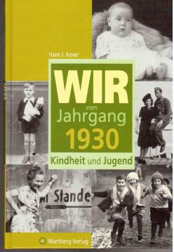 Wir vom Jahrgang 1930: Kindheit und Jugend