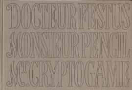 Komische Bilderromane. Zweiter Band. Die Geschichte des Monsieur Pencil, die Reisen und Abenteuer des Dr. Festus. die Geschichte des Monsieur Cryptograme