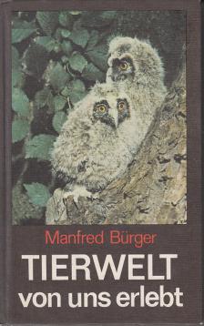 Tierwelt von uns erlebt. Mit Zeichnungen von Reiner Zieger.
