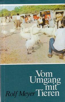 Vom Umgang mit Tieren - Geschichte einer Nachbarschaft.