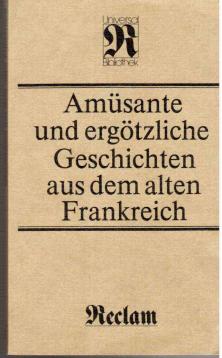 Amüsante und ergötzliche Geschichten aus dem alten Frankreich