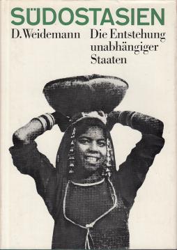 Die Entstehung unabhängiger Staaten in Süd- und Südostasien