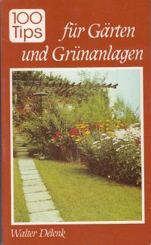 100 Tips für Gärten und Grünanlagen T