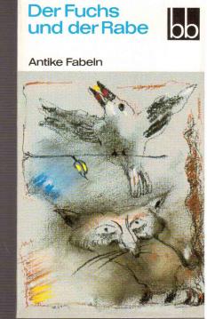 Der Fuchs und der Rabe. Antike Fabeln.