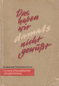 Das haben wir damals nicht gewußt 1937-1940