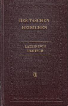 Lateinisch-deutsches Taschenwörterbuch zu den klassischen und ausgewählten mittelalterlichen Autoren. Auf Grund des Schulwörterbuches von F.A.Heinichen.