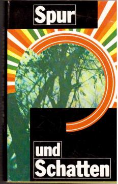 Spur und Schatten