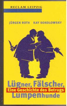 Lügner, Fälscher, Lumpenhunde