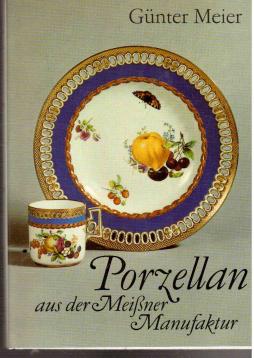 Porzellan aus der Meißner Manufaktur