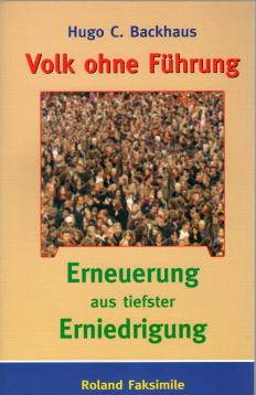 Volk ohne Führung: Erneuerung aus tiefster Erniederigung. Faksimile-Dokumentation.