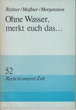 Ohne Wasser, merkt euch das ...