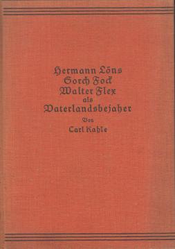 Hermann Löns, Gorch Fock, Walter Flex als Vaterlandsbejaher