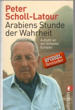 Arabiens Stunde der Wahrheit: Aufruhr an der Schwelle Europas