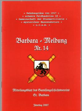 Barbara-Meldung Nr. 14. Mitteilungsblatt des Garnisongeschichtsvereins St. Barbara