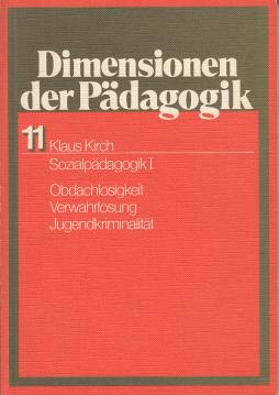Sozialpädagogik I. Obdachlosigkeit, Verwahrlosung, Jugendkriminalität