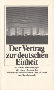 Der Vertrag zur deutschen Einheit : Ausgewählte Texte.