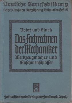Das Fachrechnen der Mechaniker, Werkzeugmacher und Maschinenschlosser. Beispiele und Aufgaben.