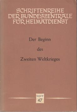 Der Beginn des Zweiten Weltkrieges.