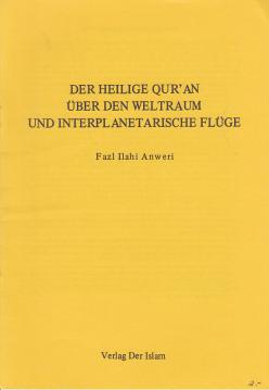 Der Heilige Qur-an über den Weltraum und die interplanetarischen Flüge