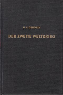 Der Zweite Weltkrieg. Militärpolitischer Abriss