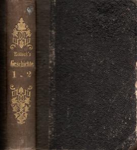 Karl von Rottecks Allgemeine Geschichte vom Anfang der historischen Kenntniß bis auf unsere Tage. Zweite billigste Volksausgabe. 11 Bände in 48 Lieferungen. 4. u. 6. Lieferung