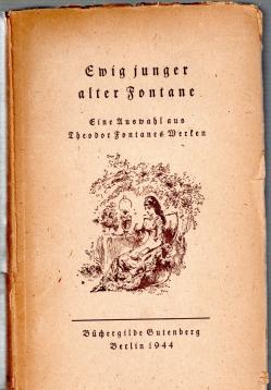 Ewig junger alter Fontane - Eine Auswahl aus Theodor Fontanes Werken