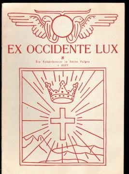Ex Occidente Lux. Ein Ketzerbrevier in freien Folgen. 1. Heft