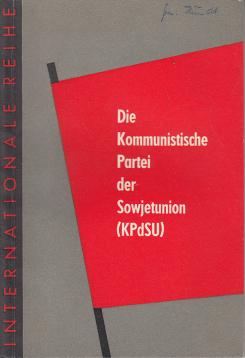 Die Kommunistische Partei der Sowjetunion (KPdSU)