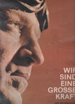 Wir sind eine grosse Kraft. Aus der Geschichte der deutschen Arbeiterbewegung