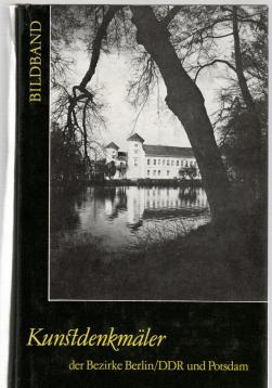Kunstdenkmäler der Bezirke Berlin, DDR und Potsdam. Bildband