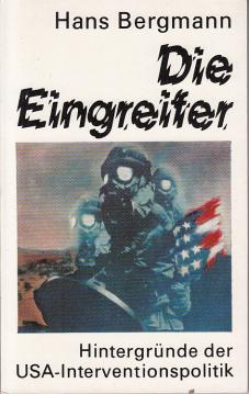 Die Eingreifer - Hintergründe der USA-Interventionspolitik