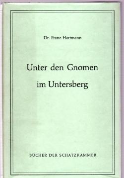 Unter den Gnomen im Untersberg. Eine sonderbare Geschichte.