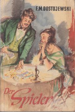 Der Spieler. Roman. Aus dem Russischen von H.Röhl.