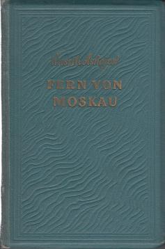 Fern von Moskau - Drittes Buch