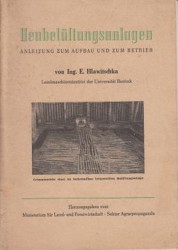 Heubelüftungsanlagen. Anleitung zum Aufbau und zum Betrieb.