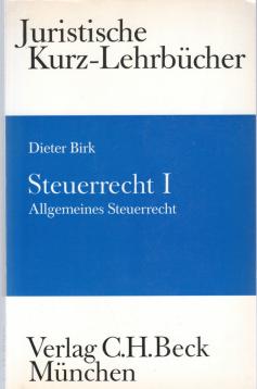 Steuerrecht I. Allgemeines Steuerrecht. Ein Studienbuch