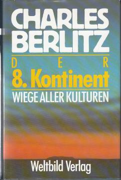 Der 8. Kontinent : Wege aller Kulturen