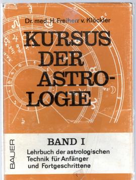 KURSUS DER ASTROLOGIE - ALLE 3 BÄNDE: Band I: Lehrbuch der atrologischen Technik für Anfänger und Fortgeschrittene / Band II: Grundlagen für die astrologische Deutung / Band III: Solarhoroskop - Transite und aktuelle Konstellationen KURSUS DER ASTROLOGIE - ALLE 3 BÄNDE: Band I: Lehrbuch der atrologischen Technik für Anfänger und Fortgeschrittene / Band II: Grundlagen für die astrologische Deutung / Band III: Solarhoroskop - Transite und aktuelle Konstellationen