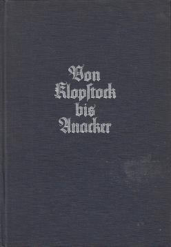 Von Klopstock bis Anacker Deutsche Gedichte aus zwei Jahrhunderten