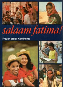 salaam fatima! Frauen dreier Kontinente.
